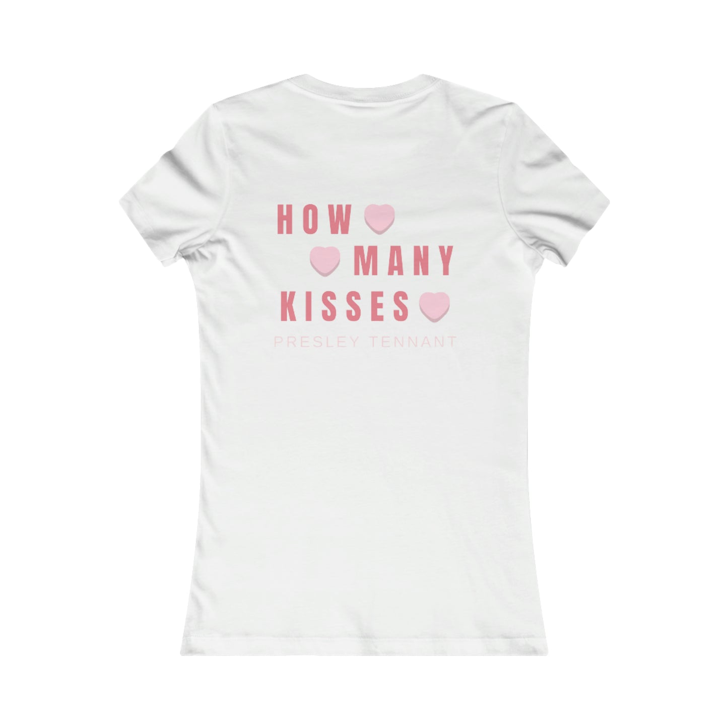 How Many Kisses Tee
